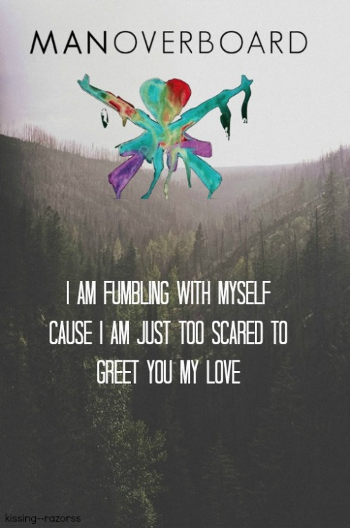 man overboard lyrics on Tumblr