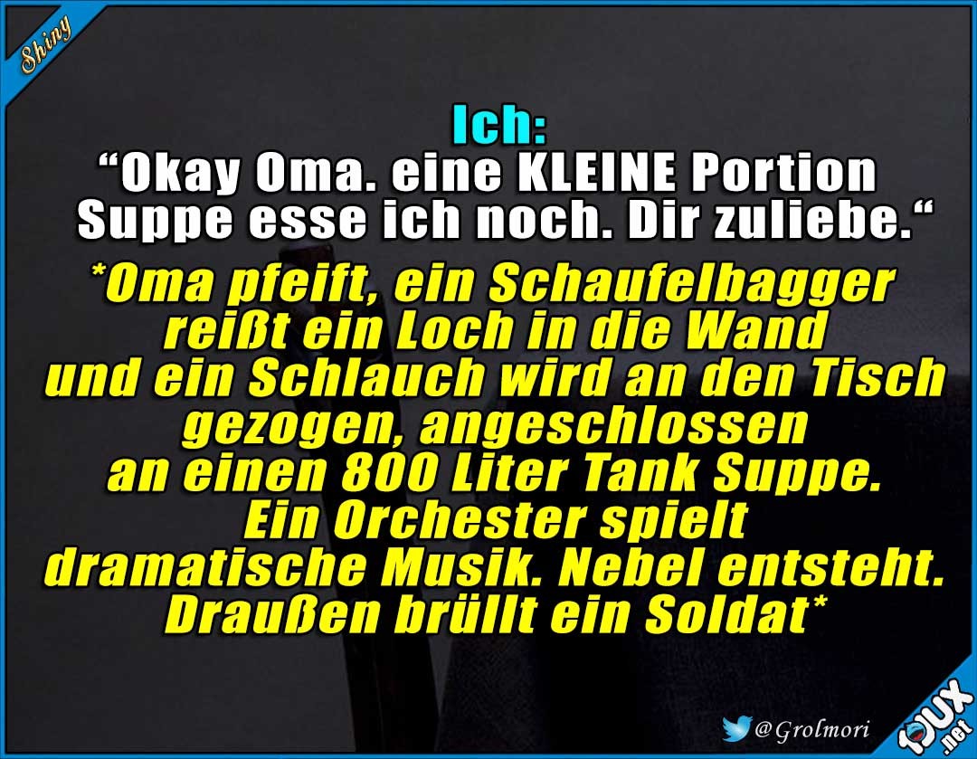 Lustige Sprüche Bei Oma Existieren Keine Kleinen Portionen