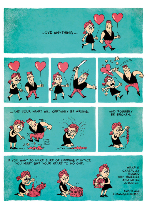 zenpencils:“Love anything and your heart will be wrung and...