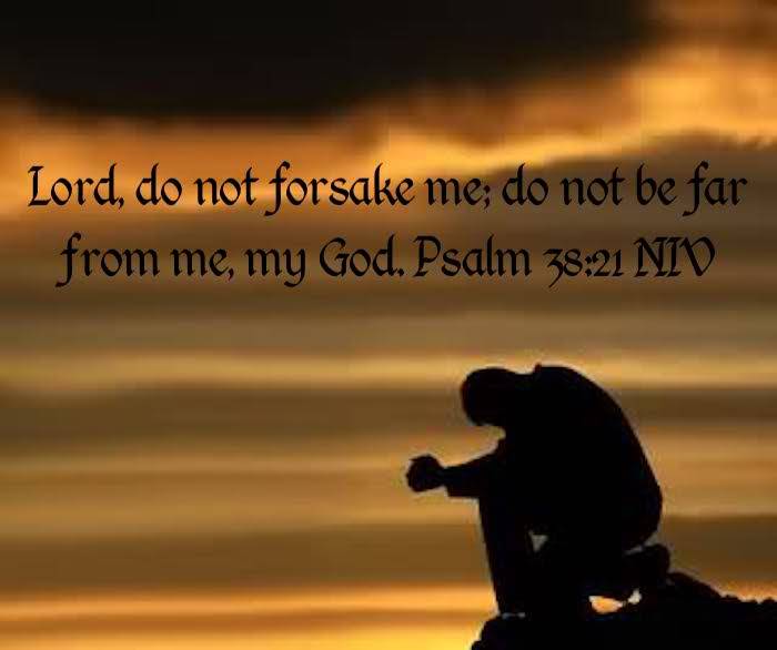 Do Not Forsake Me Bible Verse