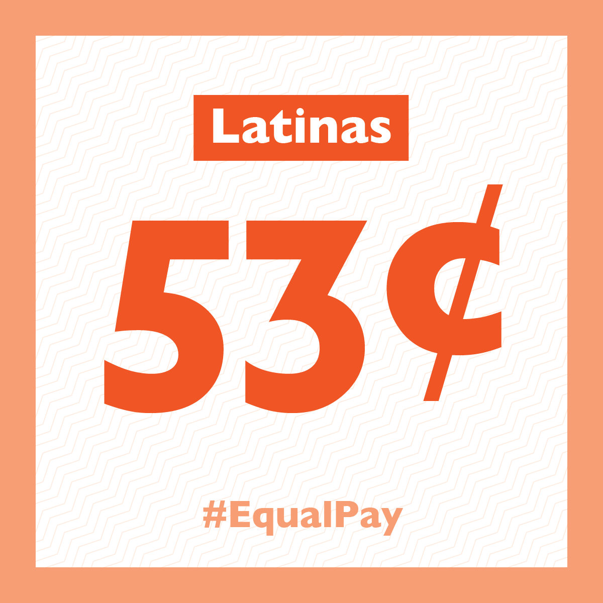 Latinas Make Only 53 Cents To Every 1 A White Non Hispanic Man Makes Latinas Make Only 53 Cents To Every 1 A White Non Hispanic Man Makes
