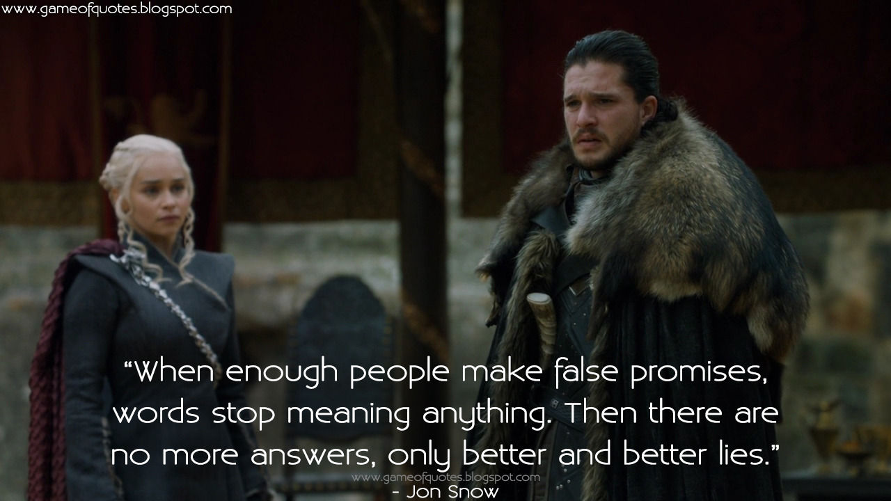 Game Of Thrones Quotes — Jon Snow When Enough People Make