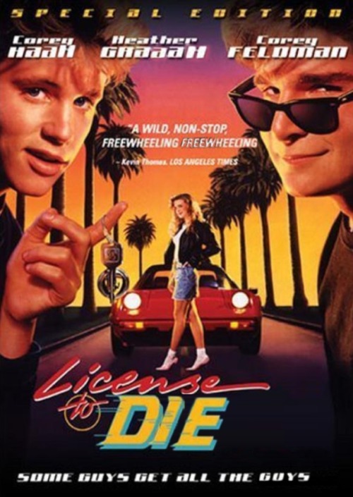 knowyournewmeme:License to DIE (1988)“Some Guys Get All The...