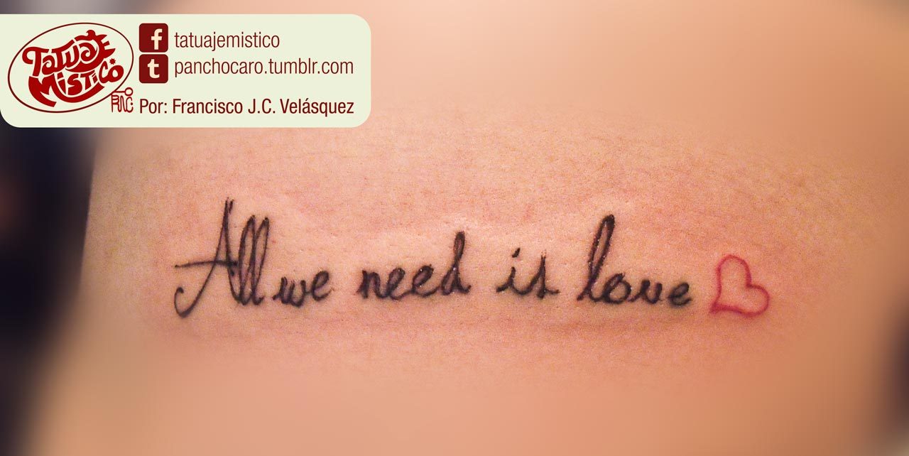 Tatuaje Mistico Frase All We Need Is Love Materiales Tintas