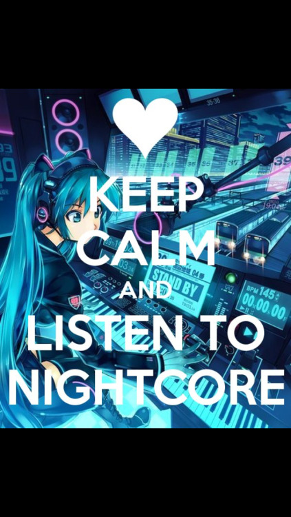 Nightcore songs are life❤️❤️❤️❤️❤️❤️❤️❤️