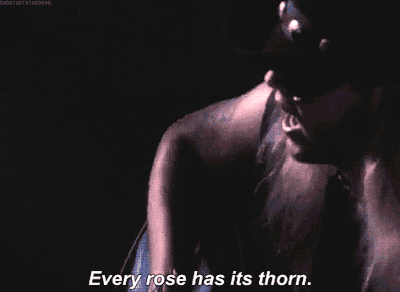 Image result for every rose has its thorn gif