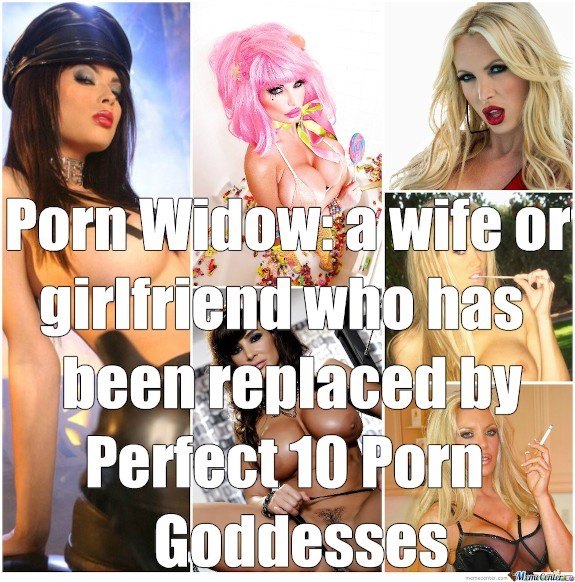 Perfect 10 Porn Captions - Mocking Porn Widows â€” It hurts, doesn't it? Like really ...