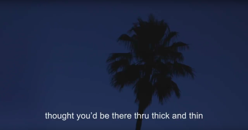 passinnotesinsecrecy:thick and thin - LANY / malibu nights...