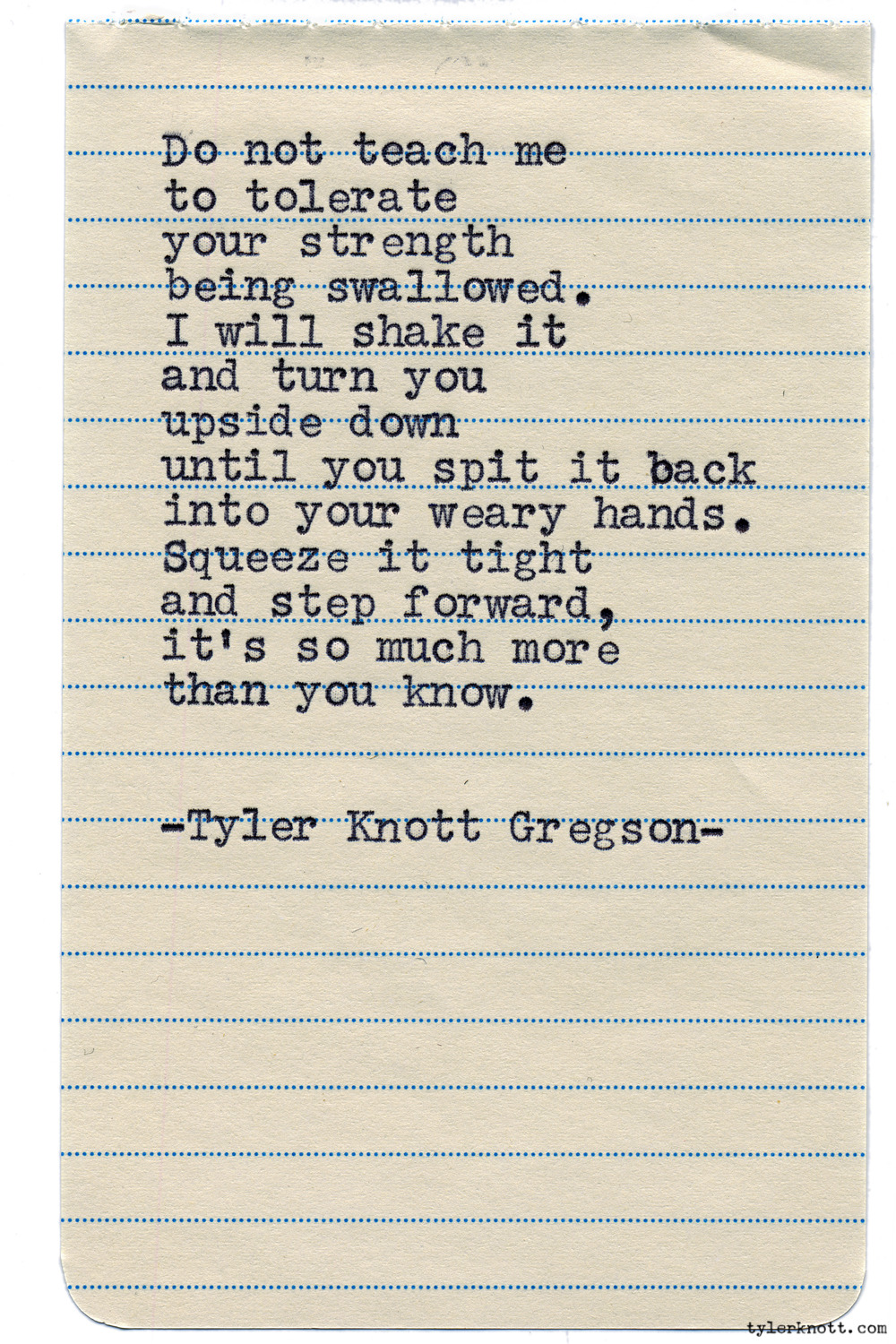 Tyler Knott Gregson — Typewriter Series #999 by Tyler Knott Gregson ...