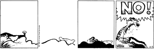 A 4-panel daily strip.
Panel 1: Hobbes asleep in bed, on his own.
Panel 2: Hobbes asleep in bed, on his own.
Panel 3: Hobbes asleep in bed, on his own.
Panel 4: Hobbes awake and screaming 'NO!'.