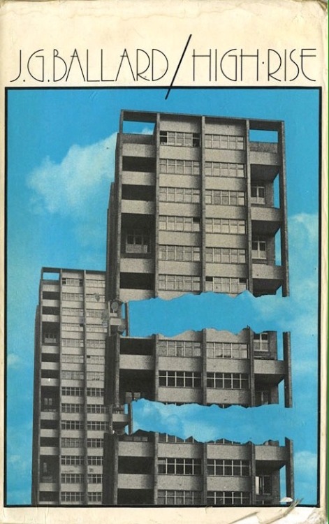 ghosts-in-the-tv:High Rise, J. G. Ballard, (1975)Dust jacket...