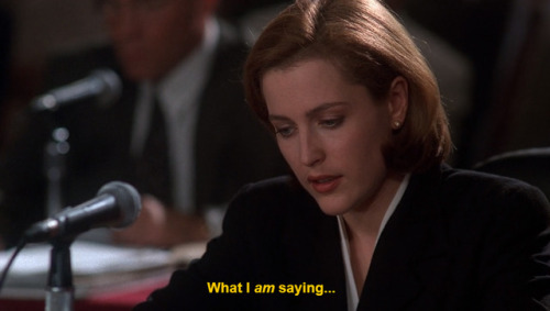 jodiefoster:in which dana scully goes the fuck off 