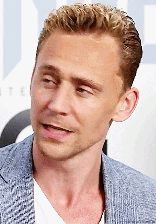 Tom Hiddleston, x Especially when you are
