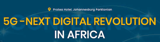 5G Africa Forum - Next Digital Revolution in Africa