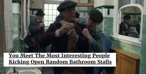 peakyarthurs:peaky blinders + the onion headlines [1/?]