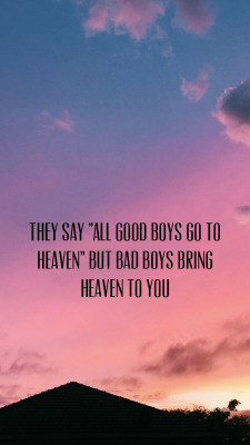 They say all good boys go to heaven