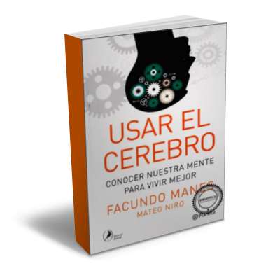 LibrosAyuda — Usar el cerebro - Facundo Manes y Mateo Niro