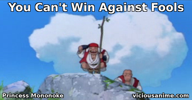 Vicious Anime — Anime: Princess Mononoke A comical quote this...