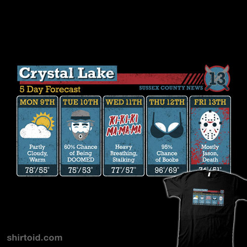 shirtoid:Crystal Lake Forecast by Mike Handy is $11 today...