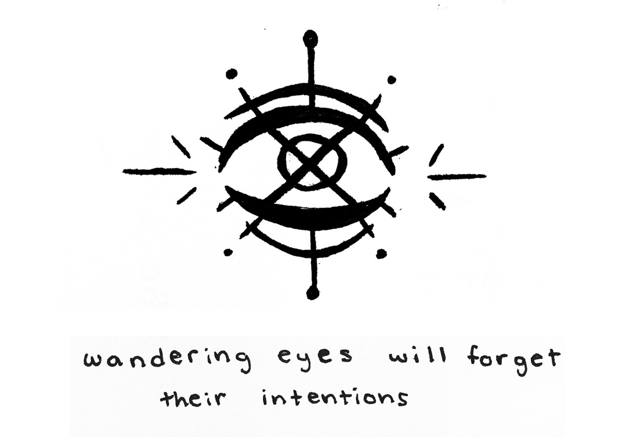 Wandering eyes will forget their intentions" sigil for. 