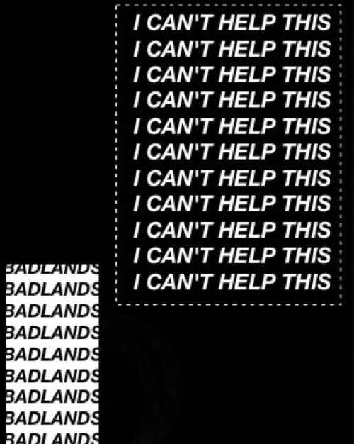 halsey badlands control aesthetic aesthetic text black and white helvetica