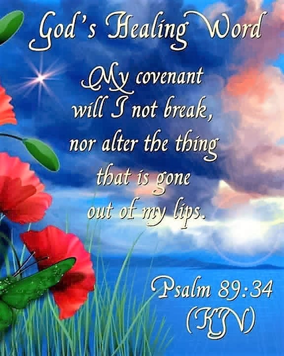 The Living... — Psalms 89:34 (NKJV) - My covenant I will not...