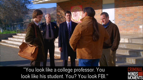 You look FBI.