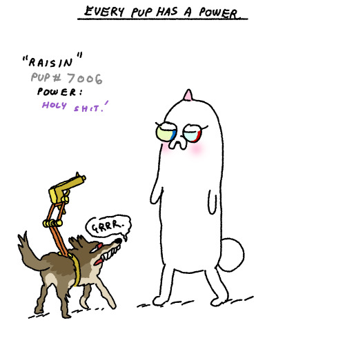 wolfhard:Another Pup. I loved working on Adventure Time, I...