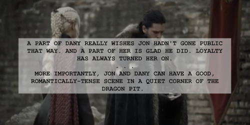 violet-eyes-silver-hair:“Jon & Daenerys” Script Excerpts...