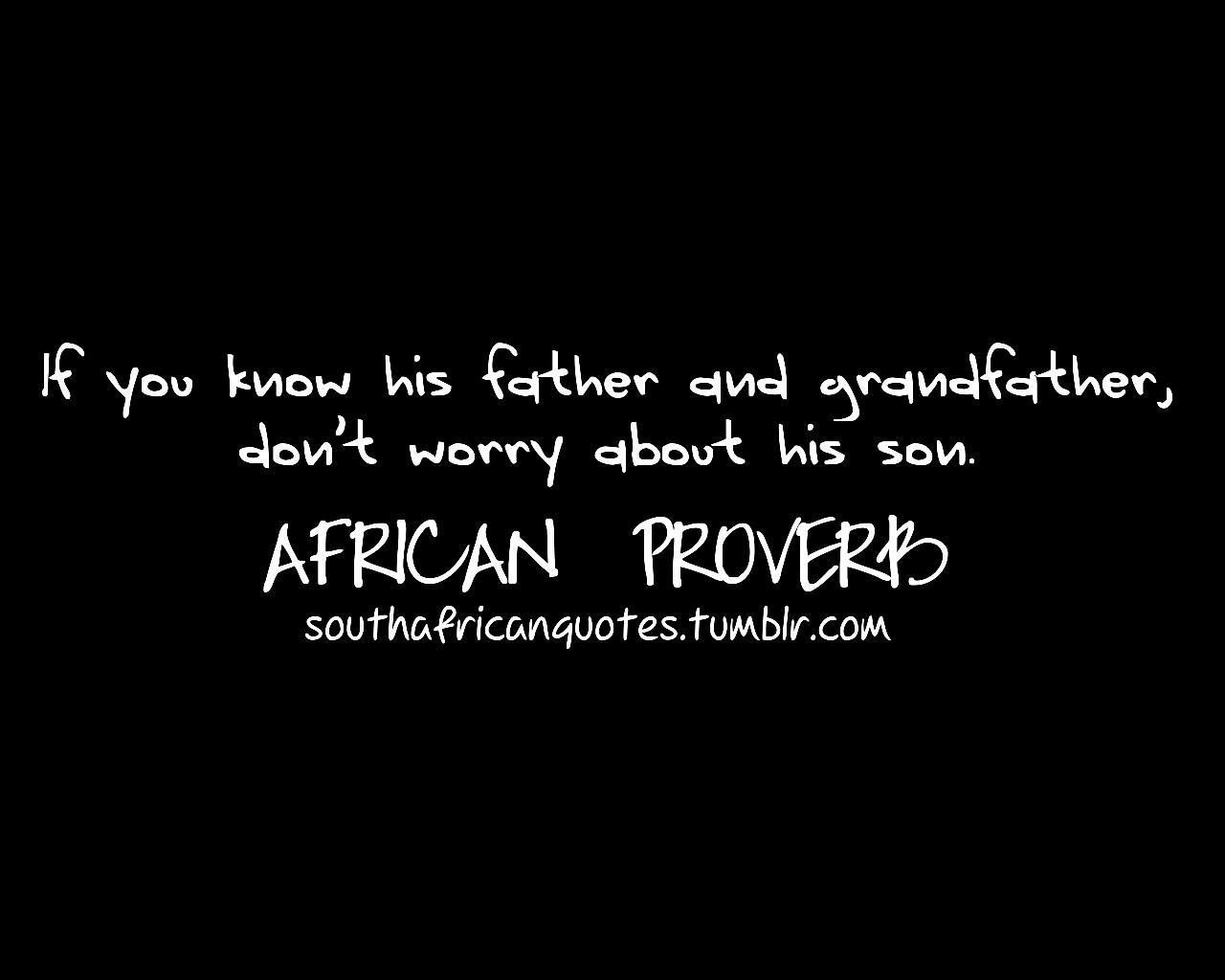South African Quotes Be The Guiding Light For Your Children That