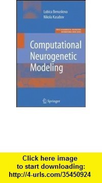 Computational Neurogenetic Modeling Topics In Biomedical Engineering International Book Series By Lubica Benuskova Pdf Downloads Torrent Computational Neurogenetic Modeling Topics In Biomedical Engineering International Book Series By Lubica Benuskova Pdf Downloads Torrent