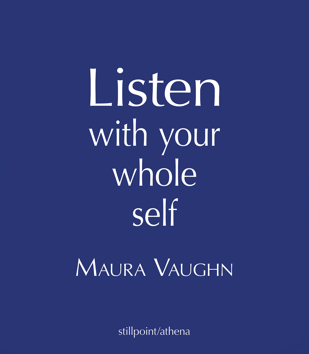 Words, Words, Words — Listen with Your Whole Self A book of simple,...