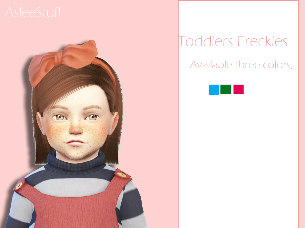 Intense Freckles for Toddlers, Sims 4.Female&MaleYou can find it in Face Details in Sims 4.If there is a problem, please contact me! ^^DOWNLOAD