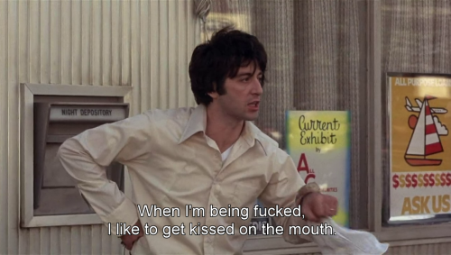 freshmoviequotes:Dog Day Afternoon (1975)