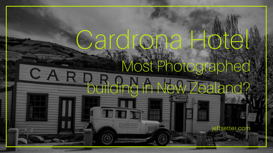 Travel Photography from Jeffsetter — Cardrona Hotel: The ...