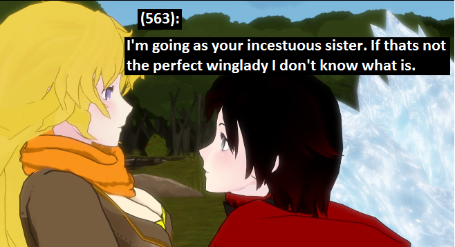 textsfromrwby:
“(563)
I’m going as your incestuous sister. If thats not the perfect winglady I don’t know what is.
”