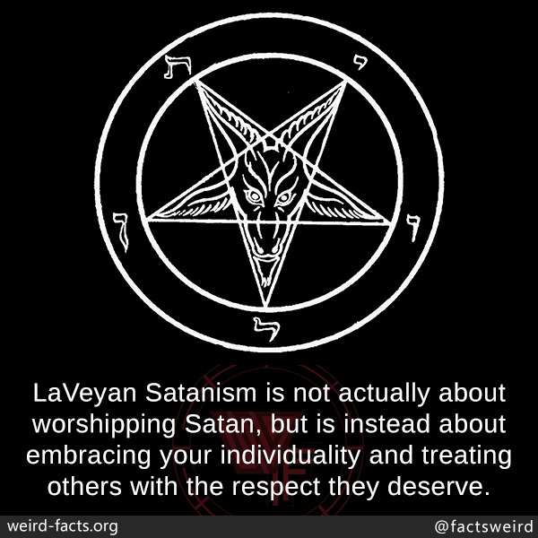 Weird Facts — LaVeyan Satanism Is Not Actually About Worshipping...