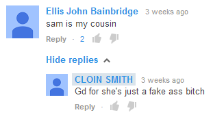 Ellis John Bainbridge: sam is my cousin / CLOIN SMITH: Gd for she's just a fake ass bitch