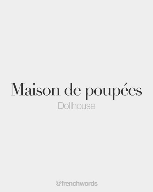 bonjourfrenchwords:Maison de poupées (feminine words) •...