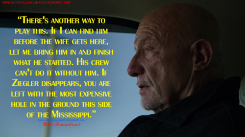 Better Call Saul Quotes | Mike Ehrmantraut: There’s another way to play...