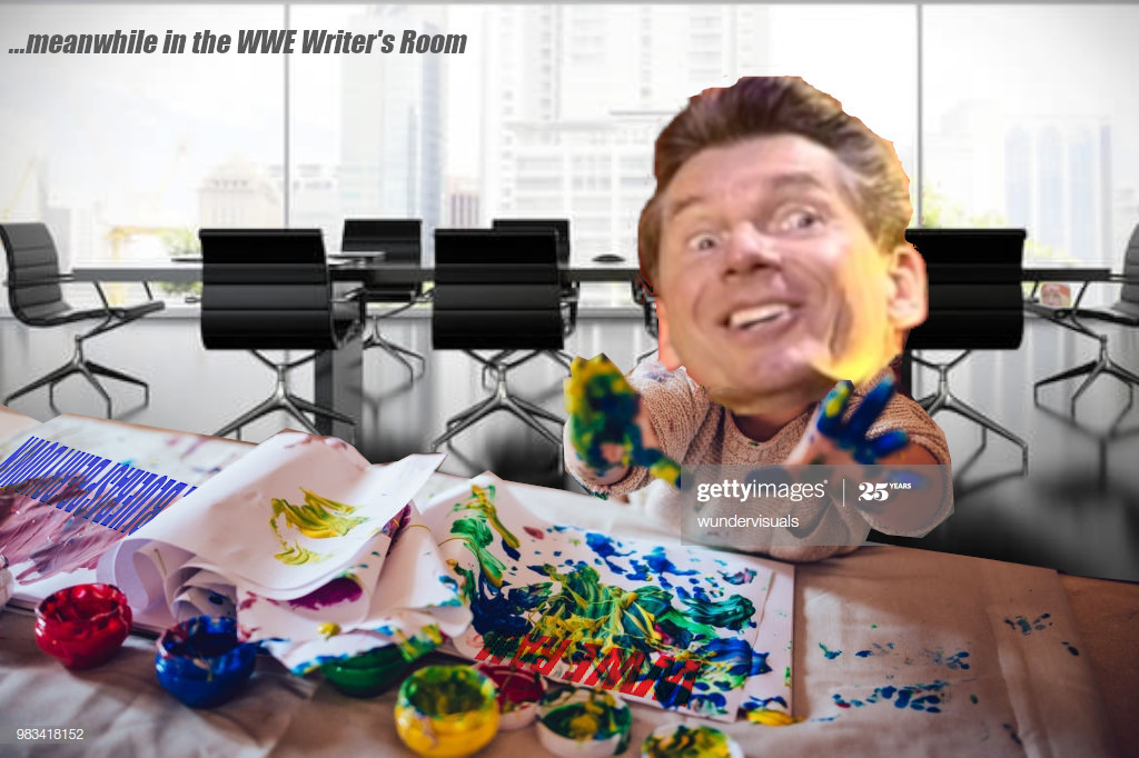 ...meanwhile in the WWE Writer's Room