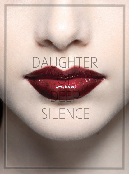 inspiredbybooks1:Daughter of Deep Silence by Carrie Ryan