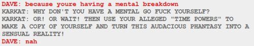 ask-turntechgodhead-irl:remember when karkat told dave he should...