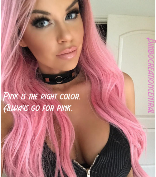 bimbocreationcentral:Pink is the answer. You don’t want to be...