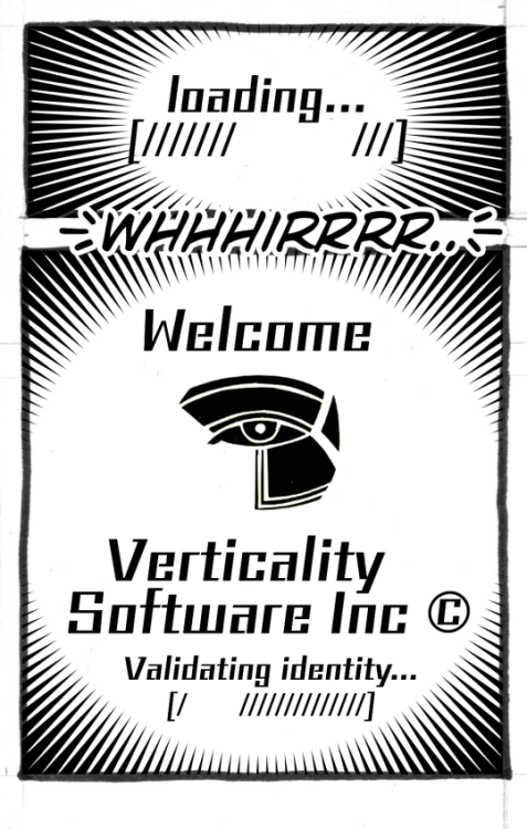 Panels containing an Ancient Egyptian Eye symbol and the words "loading", "whirr", "Welcome, Verticality Software Inc. Validating Identity..."