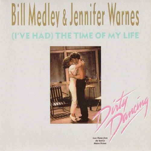 <p>Bill Medley & Jennifer Warnes “(I’ve Had) The Time Of My Life” Dirty Dancing.</p>