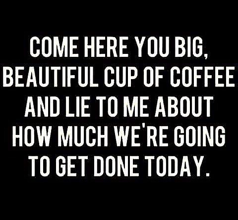 Yeah, basically.☕️Coffee’s putting in some big effort but...