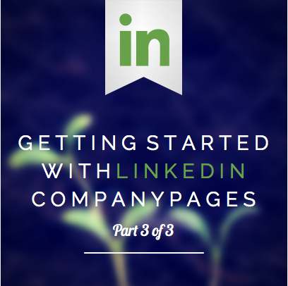 Getting started with LinkedIn company pages