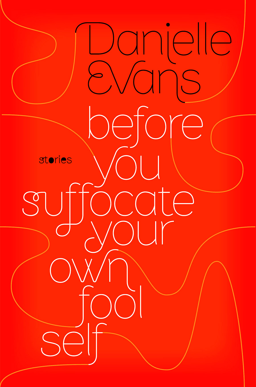 before you suffocate your own fool self