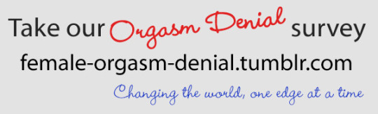 What do YOU want to know about the Orgasm Denial community?